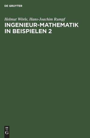 Ingenieur-Mathematik in Beispielen 2 de Hans-Joachim Rumpf