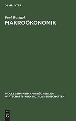 Makroökonomik de Paul Wachtel