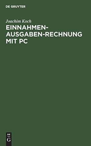 Einnahmen-Ausgaben-Rechnung mit PC de Joachim Koch