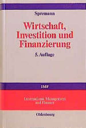 Wirtschaft, Investition und Finanzierung de Klaus Spremann