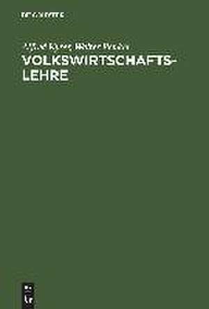 Volkswirtschaftslehre: Grundzüge der Wirtschaftstheorie und -politik de Alfred Kyrer