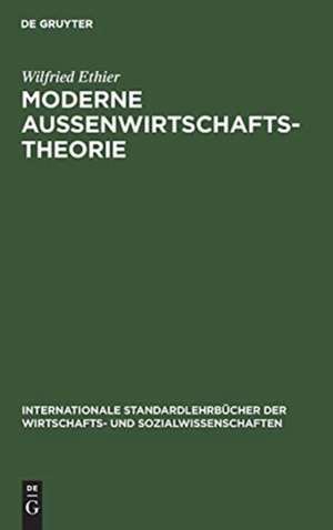 Moderne Außenwirtschaftstheorie de Wilfried Ethier