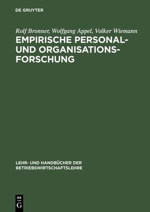 Empirische Personal- und Organisationsforschung: Grundlagen – Methoden – Übungen de Rolf Bronner