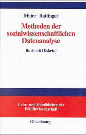 Methoden der sozialwissenschaftlichen Datenanalyse: Arbeitsbuch mit Beispielen aus der Politischen Soziologie de Jürgen Maier