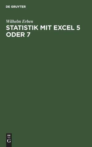 Statistik mit Excel 5 oder 7 de Wilhelm Erben