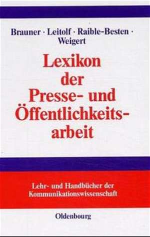 Lexikon der Presse- und Öffentlichkeitsarbeit de Detlef Jürgen Brauner