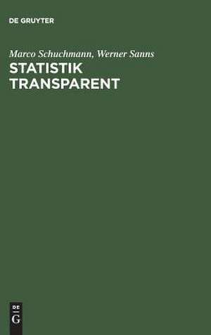 Statistik transparent: mit SAS, SPSS, Mathematica de Marco Schuchmann