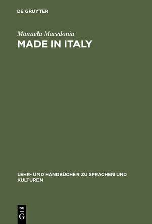 Made in Italy: Profilo dell´industria italiana di successo de Manuela Macedonia