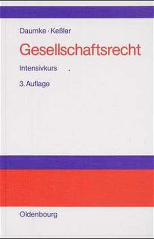 Gesellschaftsrecht: Intensivkurs de Michael Daumke