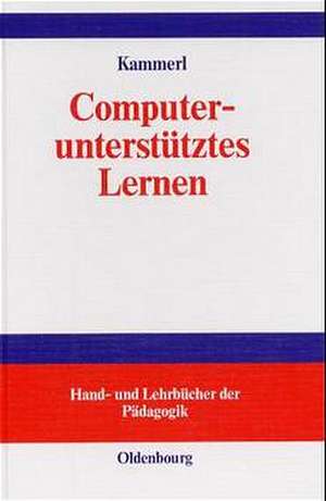 Computerunterstütztes Lernen de Rudolf Kammerl