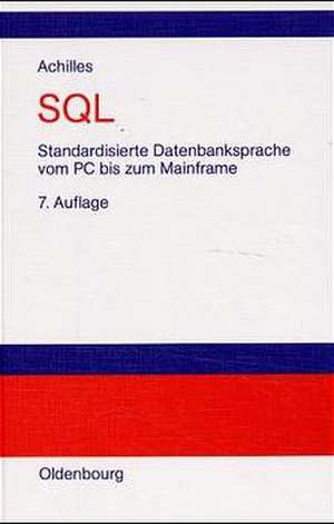 SQL
Standardisierte Datenbanksprache vom PC bis zum Mainframe: von dBASE IV bis zu DB2 und SQL/DS de Albrecht Achilles