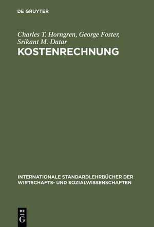 Kostenrechnung: Entscheidungsorientierte Perspektive de Charles T. Horngren