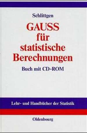 GAUSS für statistische Berechnungen de Rainer Schlittgen