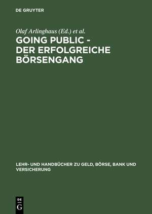 Going Public – Der erfolgreiche Börsengang de Olaf Arlinghaus