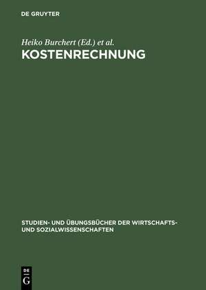 Kostenrechnung: Aufgaben und Lösungen de Heiko Burchert