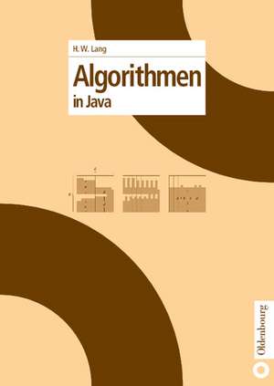 Algorithmen: in Java de Hans Werner Lang