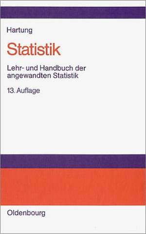 Statistik: Lehr- und Handbuch der angewandten Statistik de Joachim Hartung