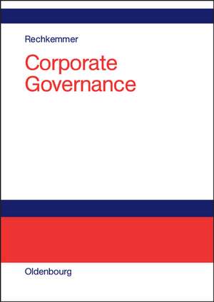 Corporate Governance: Informations- und Früherkennungssystem de Kuno Rechkemmer