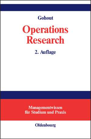 Operations Research: Einige ausgewählte Gebiete der lineare und nichtlinearen Optimierung de Wolfgang Gohout