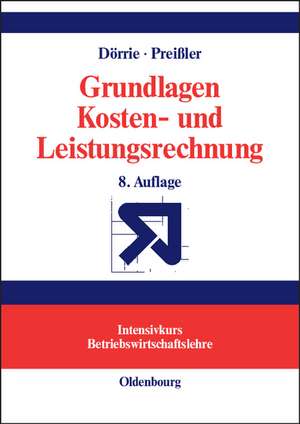 Grundlagen Kosten- und Leistungsrechnung de Ulrich Dörrie