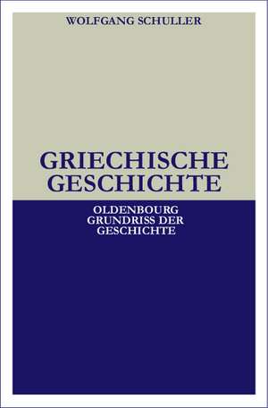 Griechische Geschichte de Wolfgang Schuller