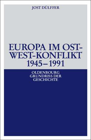 Europa im Ost-West-Konflikt 1945-1991 de Jost Dülffer