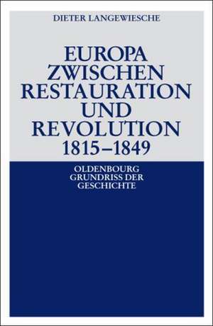 Europa zwischen Restauration und Revolution 1815-1849 de Dieter Langewiesche