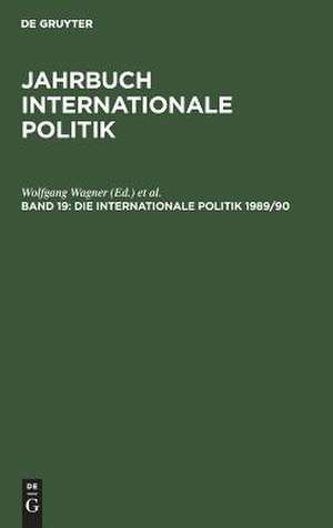 Die Internationale Politik 1989/90: Studienausgabe de Wolfgang Wagner