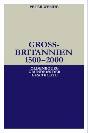 Großbritannien 1500-2000 de Peter Wende