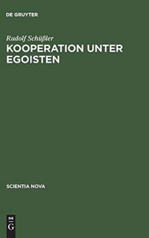 Kooperation unter Egoisten: Vier Dilemmata de Rudolf Schüßler