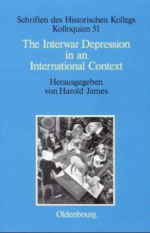 The Interwar Depression in an International Context de Harold James