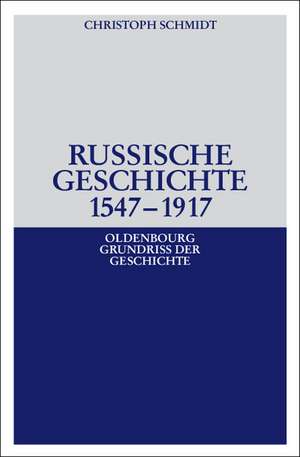 Russische Geschichte 1547–1917 de Christoph Schmidt