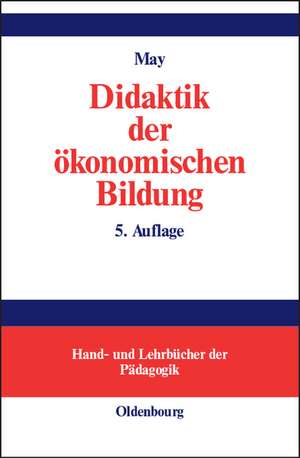 Didaktik der ökonomischen Bildung de Hermann May