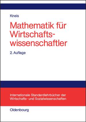 Mathematik für Wirtschaftswissenschaftler de Gert Kneis