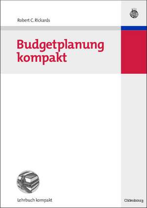 Budgetplanung kompakt de Robert C. Rickards