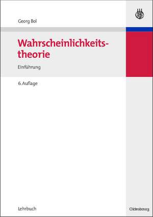 Wahrscheinlichkeitstheorie: Einführung de Georg Bol