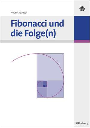 Fibonacci und die Folge(n) de Huberta Lausch