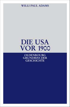 Die USA vor 1900 de Willi Paul Adams