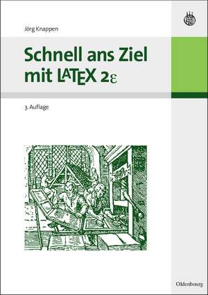 Schnell ans Ziel mit LATEX 2e de Jörg Knappen