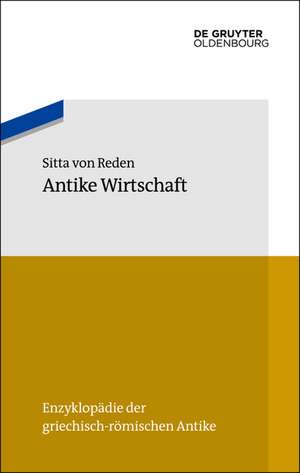 Antike Wirtschaft de Sitta Von Reden