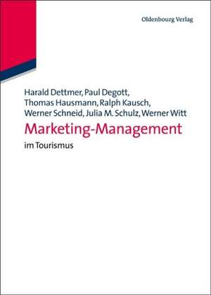 Marketing-Management: im Tourismus de Harald Dettmer