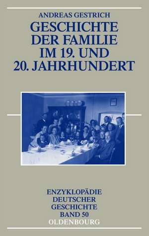 Geschichte der Familie im 19. und 20. Jahrhundert de Andreas Gestrich