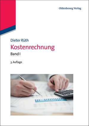 Kostenrechnung: Band I de Dieter Rüth