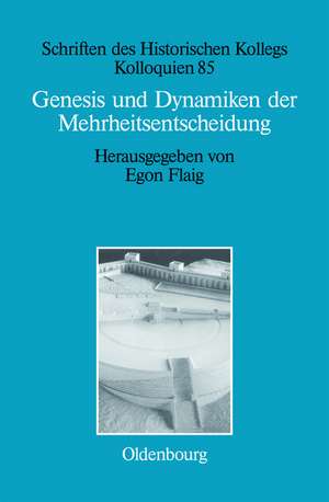 Genesis und Dynamiken der Mehrheitsentscheidung de Egon Flaig