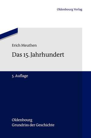 Das 15. Jahrhundert de Erich Meuthen