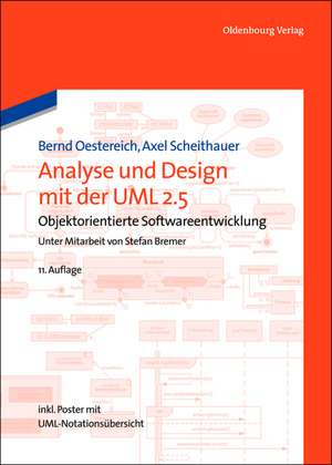 Analyse und Design mit der UML 2.5: Objektorientierte Softwareentwicklung de Bernd Oestereich