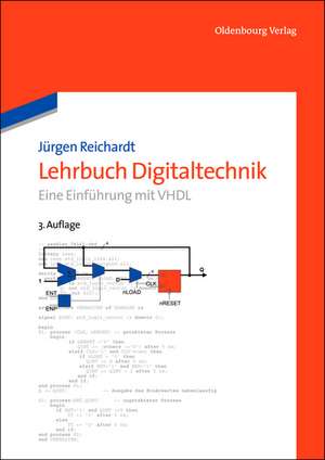 Lehrbuch Digitaltechnik: Eine Einführung mit VHDL de Jürgen Reichardt