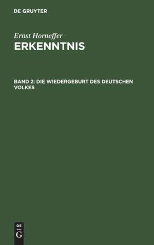 Die Wiedergeburt des deutschen Volkes de Ernst Horneffer