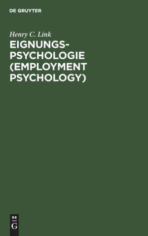 Eignungs-Psychologie (Employment Psychology) de Henry C. Link