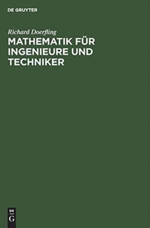 Mathematik für Ingenieure und Techniker de Richard Doerfling